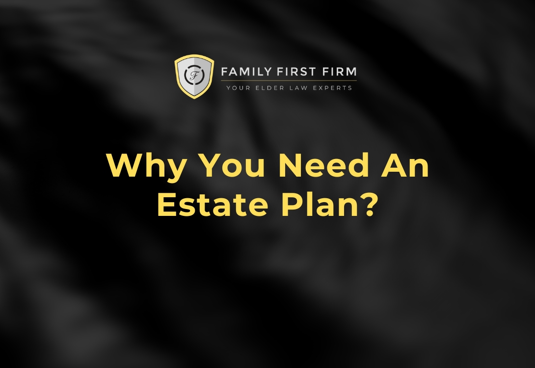 Why You Need An Estate Plan