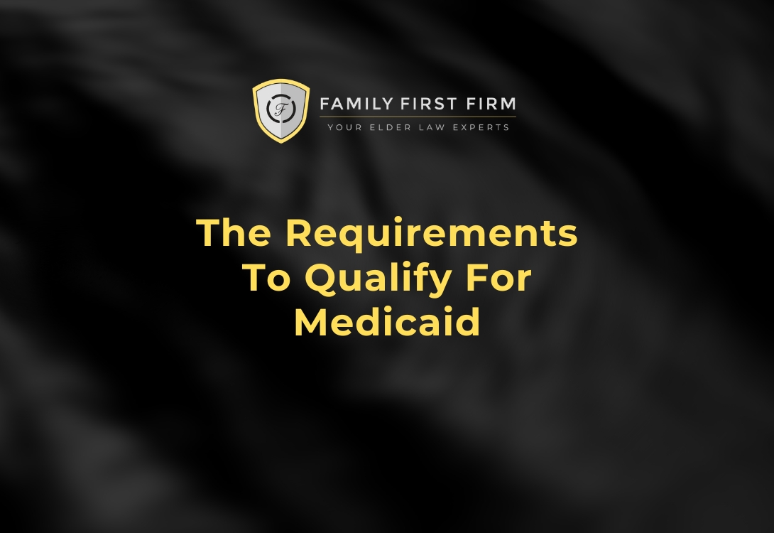 The Requirements to Qualifying for Medicaid